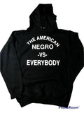 The American Negro Vs. Everybody Hoodie